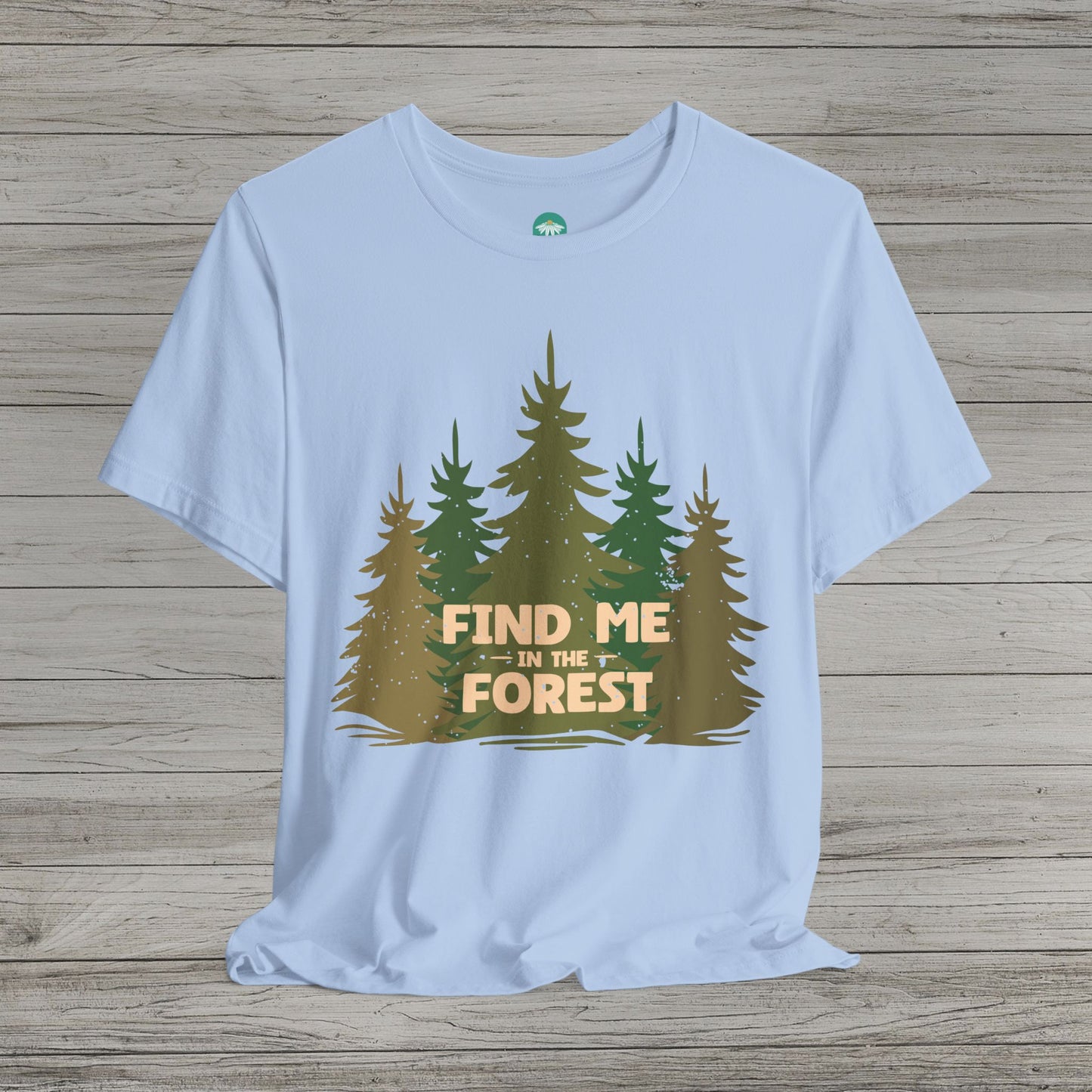 Find Me in the Forest Short Sleeve Tee