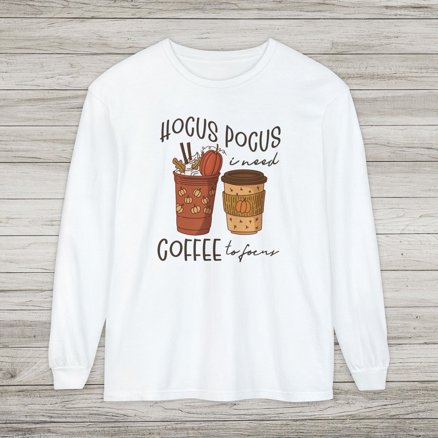 Hocus Pocus I Need Coffee to Focus Comfort Colors Long Sleeve Tee