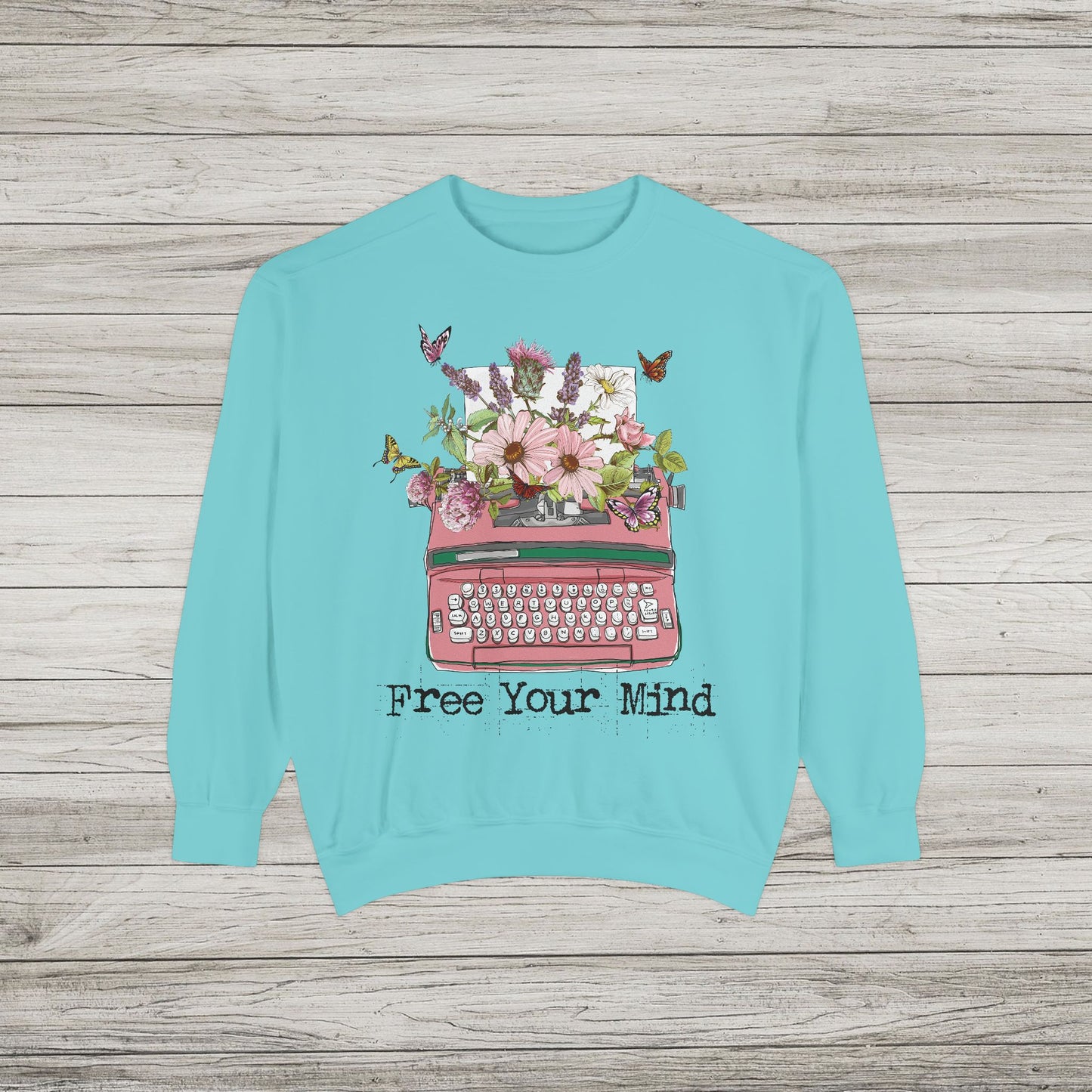 Free Your Mind Garment-Dyed Sweatshirt