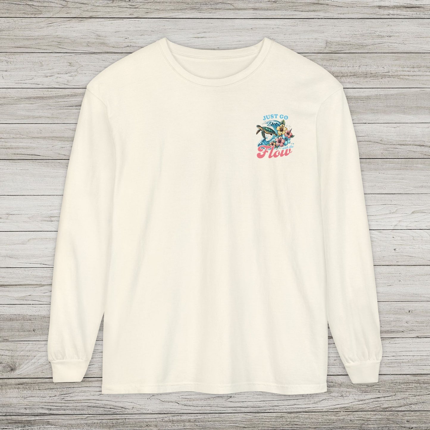 Just Go With the Flow Long Sleeve T-Shirt