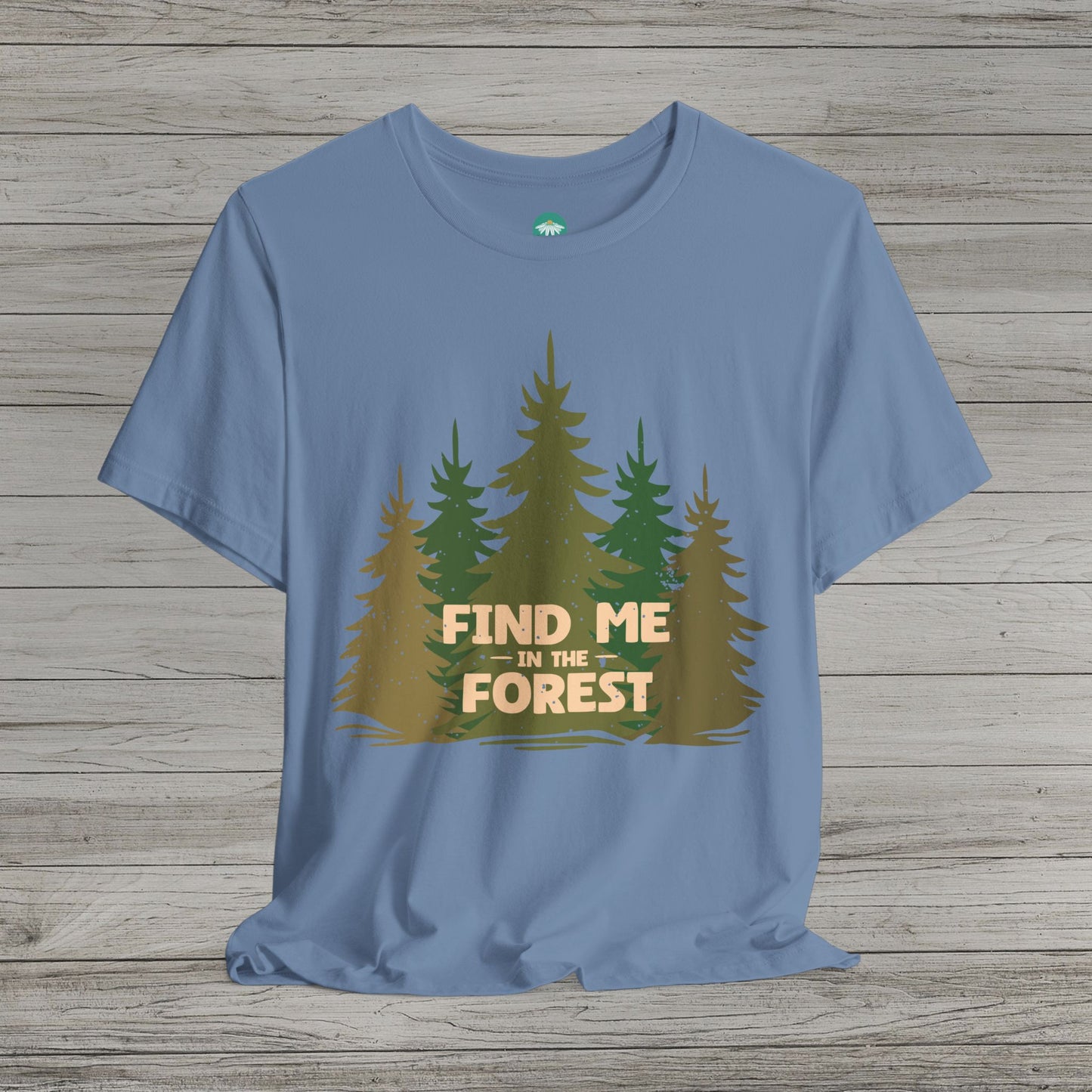 Find Me in the Forest Short Sleeve Tee