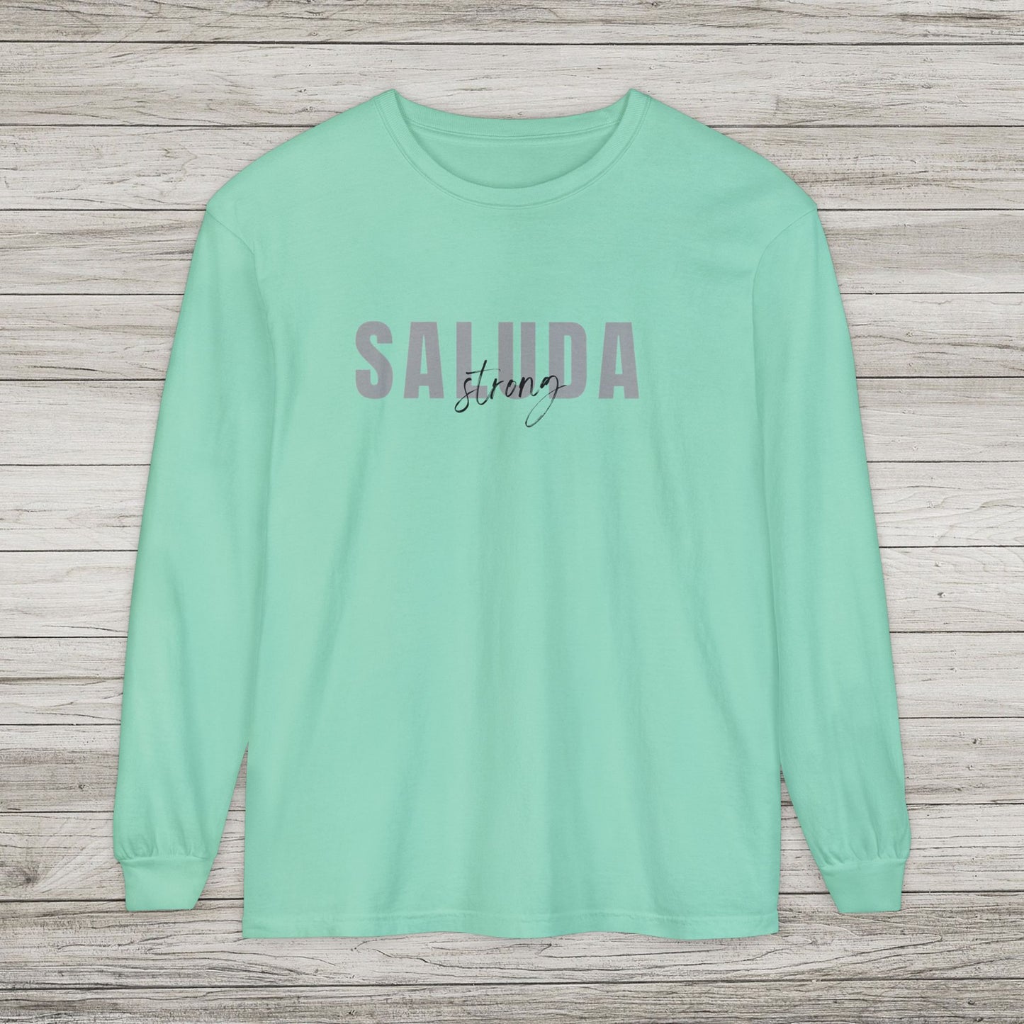 Saluda Strong Garment-dyed Long Sleeve T-Shirt