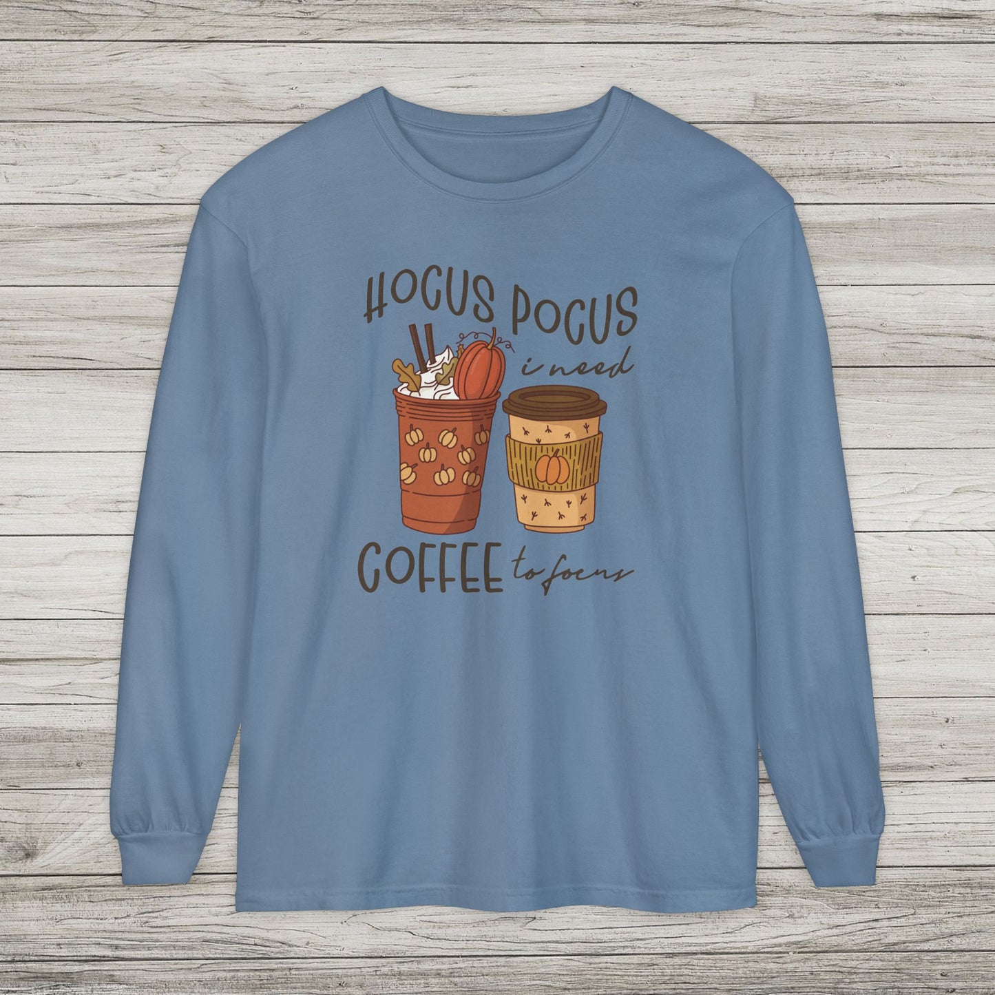 Hocus Pocus I Need Coffee to Focus Comfort Colors Long Sleeve Tee