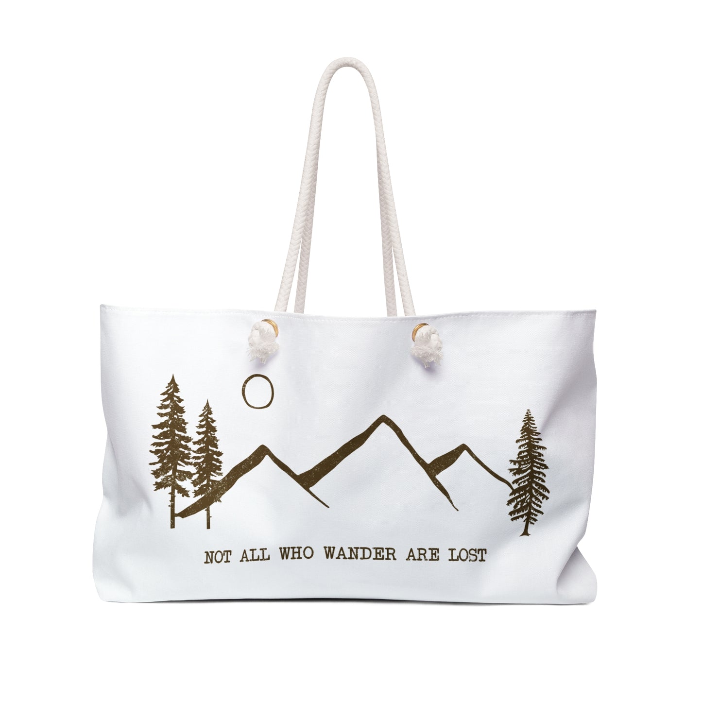 Not All Who Wander Are Lost Weekender Bag