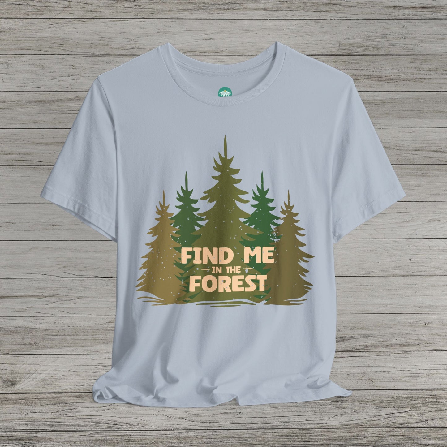 Find Me in the Forest Short Sleeve Tee