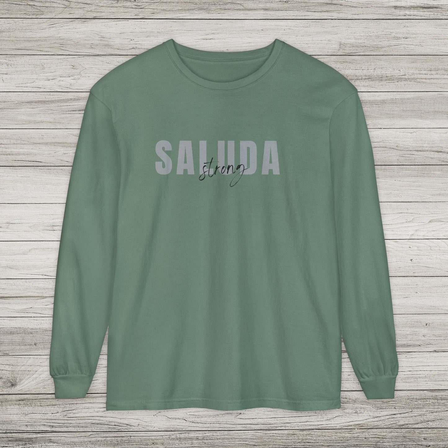 Saluda Strong Garment-dyed Long Sleeve T-Shirt