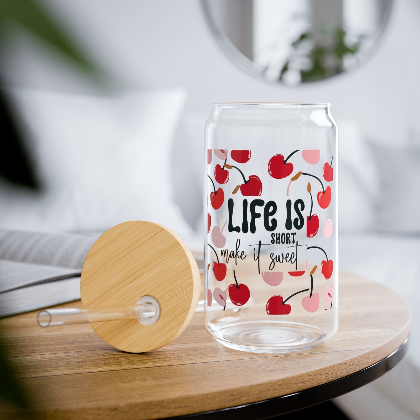 Life is Short Make it Sweet Sipper Glass, 16oz