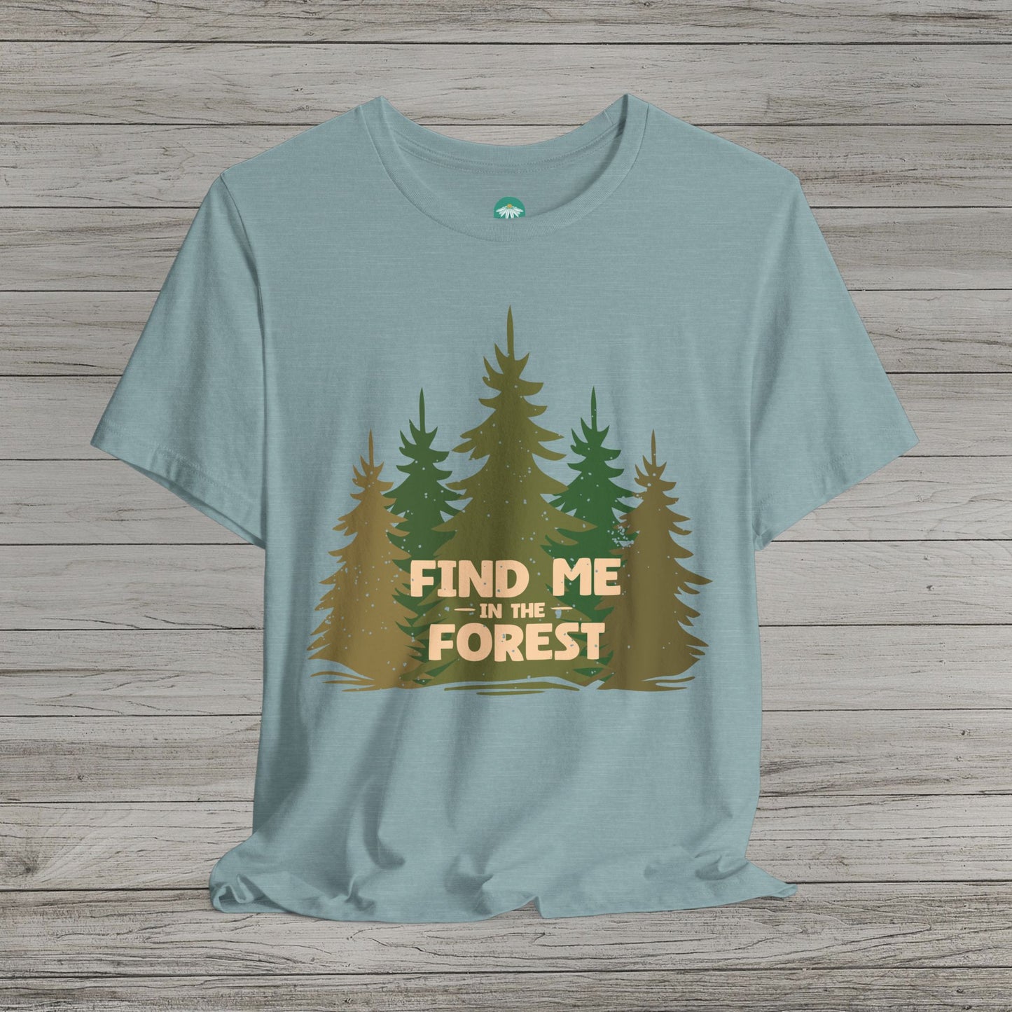 Find Me in the Forest Short Sleeve Tee