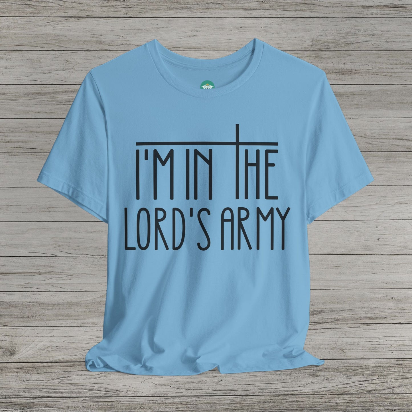 I'm in the Lord's Army Bella Canvas Tee