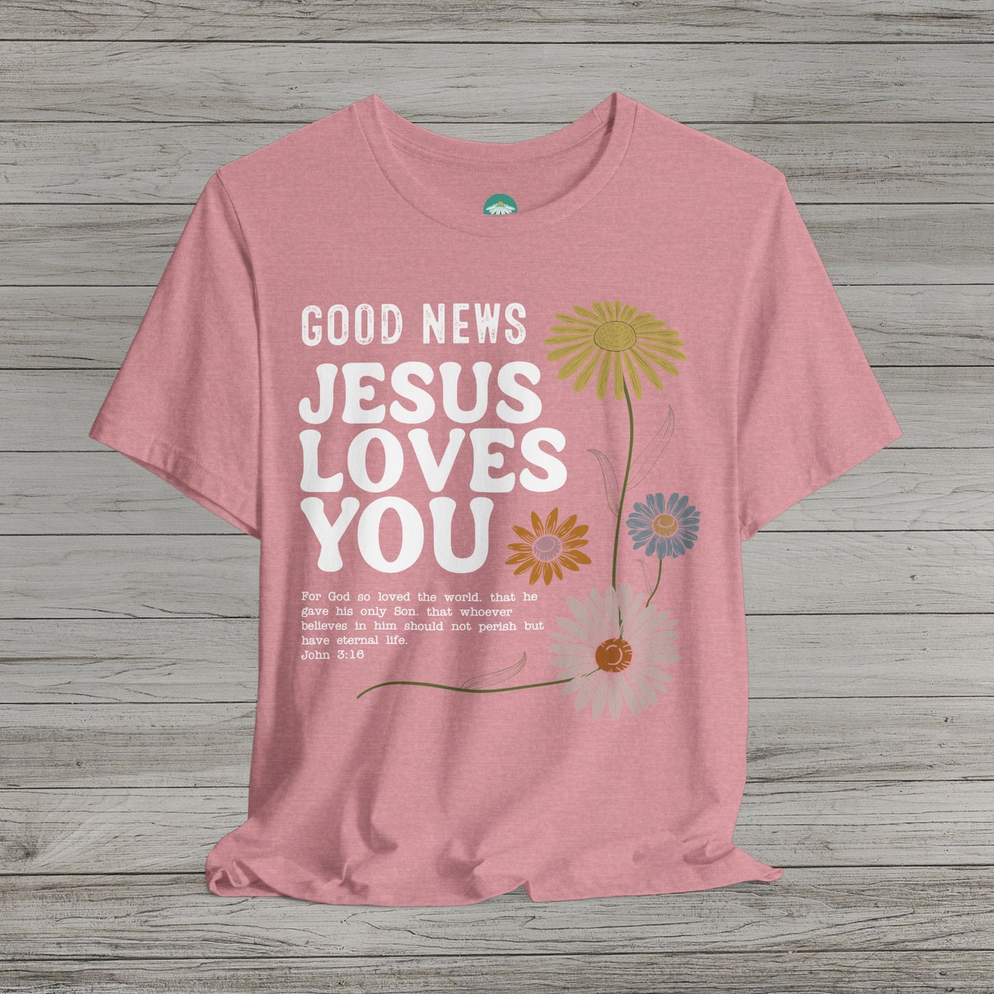Good News Jesus Loves You Bella Canvas Short Sleeve Shirt