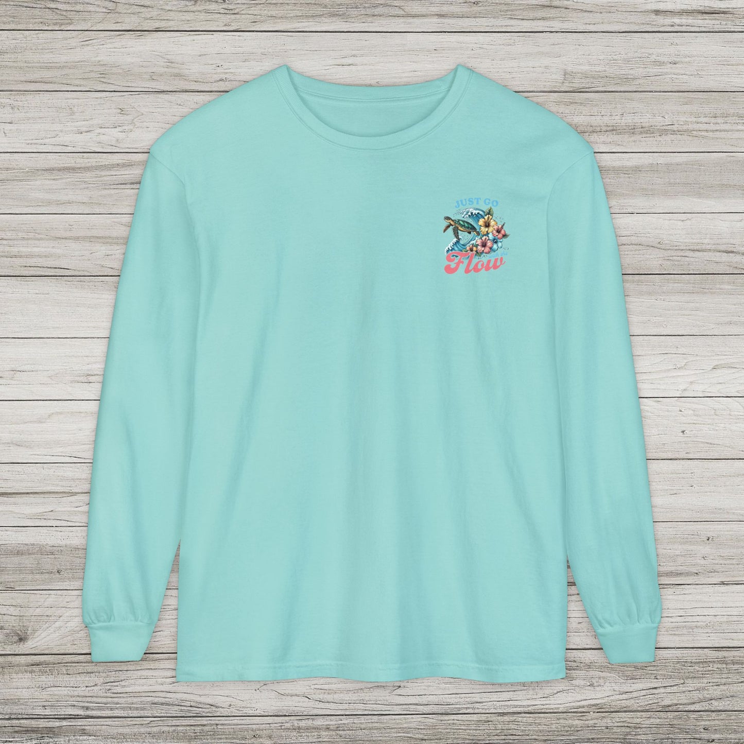 Just Go With the Flow Long Sleeve T-Shirt