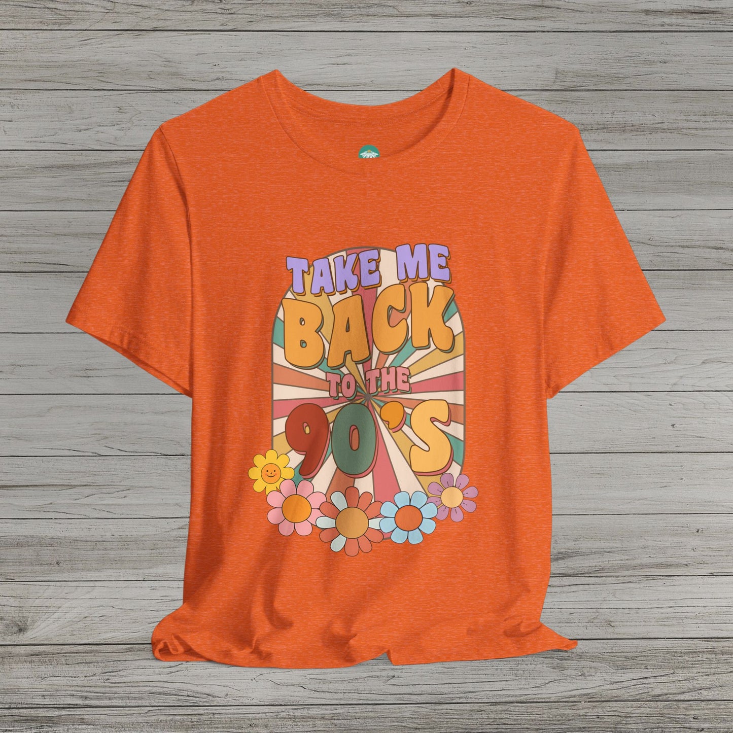 Take Me Back to the 90s Bella Canvas Short Sleeve Tee