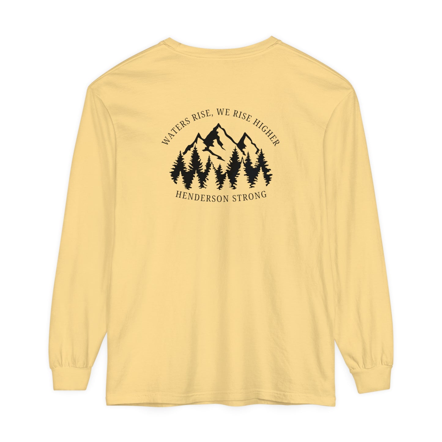 Waters Rise, We Rise Higher Henderson Garment-dyed Long Sleeve T-Shirt