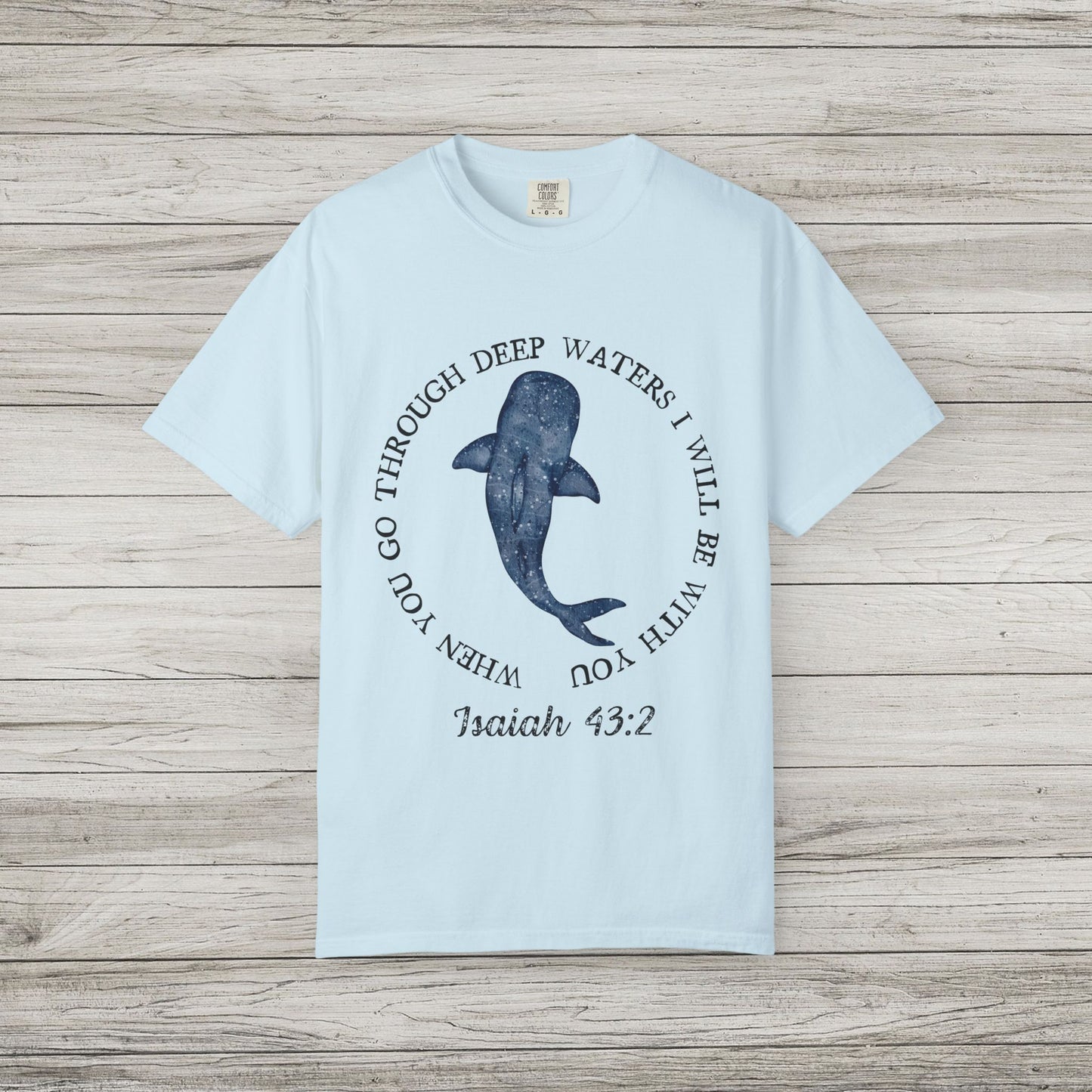 Isaiah 43:2 Comfort Colors T-Shirt
