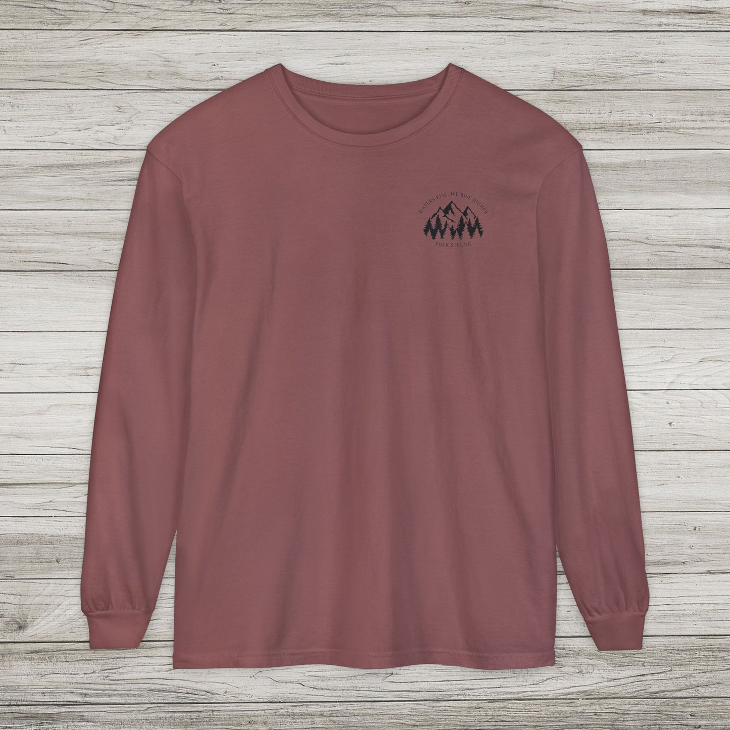 Waters Rise, We Rise Higher Garment-dyed Long Sleeve T-Shirt