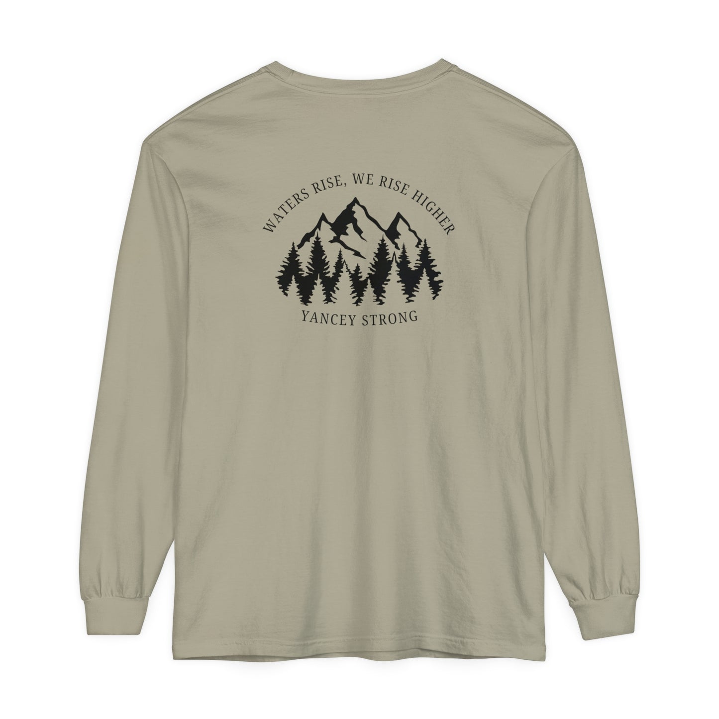 Waters Rise, We Rise Higher Yancey Strong Garment-dyed Long Sleeve T-Shirt