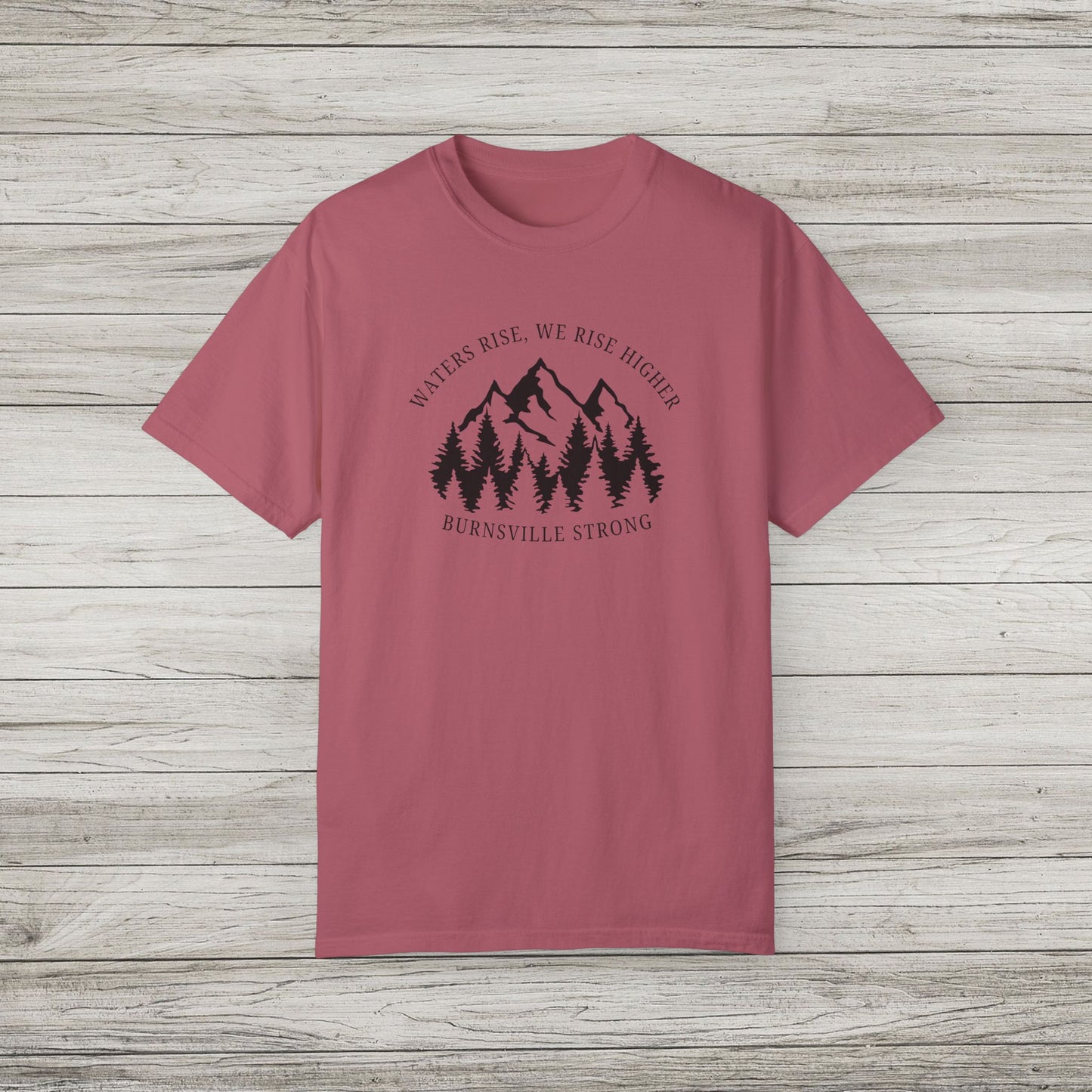 Waters Rise, We Rise Higher Burnsville Strong Garment-Dyed T-shirt