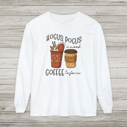 Hocus Pocus I Need Coffee to Focus Comfort Colors Long Sleeve Tee