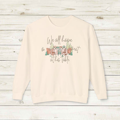 We All Have a Seat at His Table Lightweight Crewneck Sweatshirt