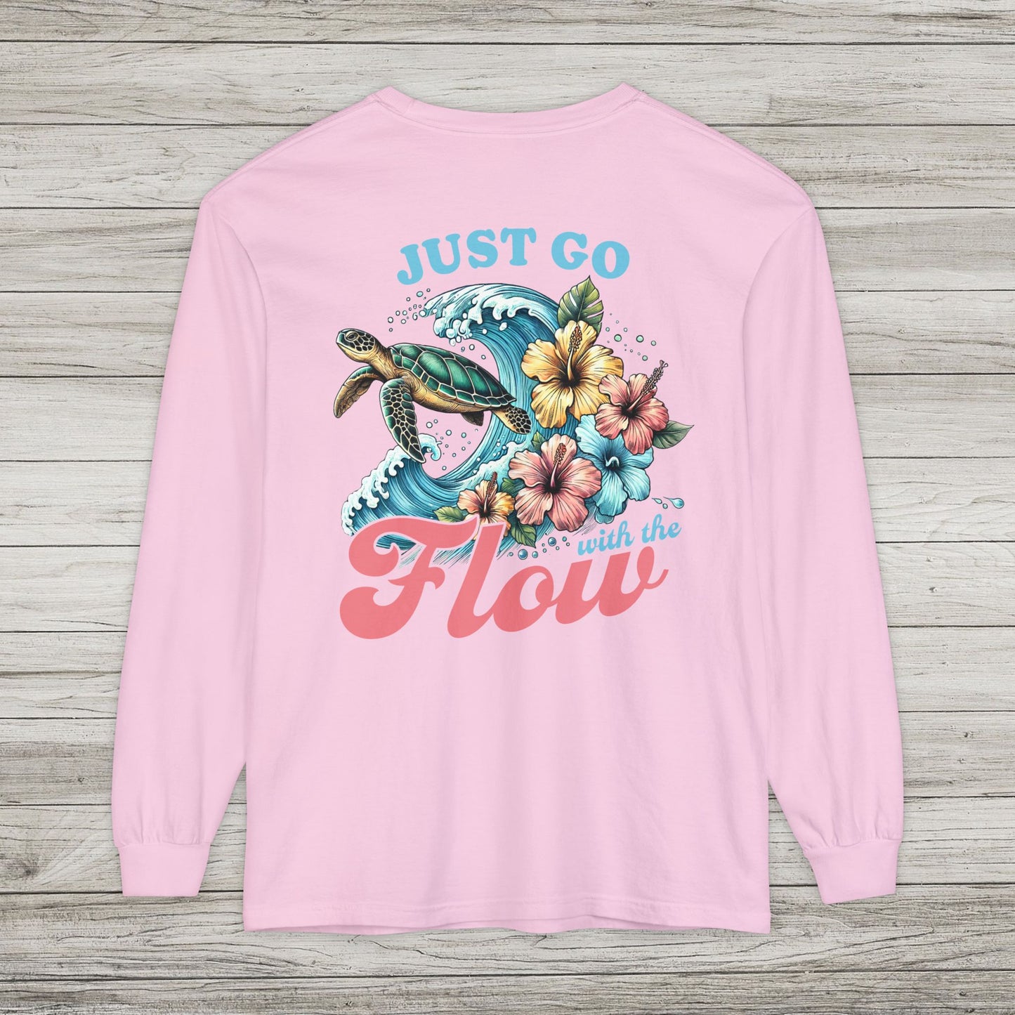 Just Go With the Flow Long Sleeve T-Shirt