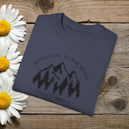 Waters Rise, We Rise Higher Yancey Strong Garment-Dyed T-shirt