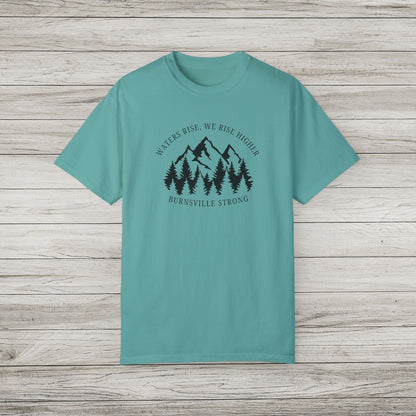 Waters Rise, We Rise Higher Burnsville Strong Garment-Dyed T-shirt