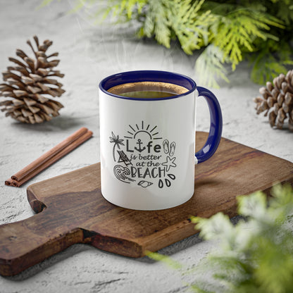 Life Is Better at the Beach Coffee Mug