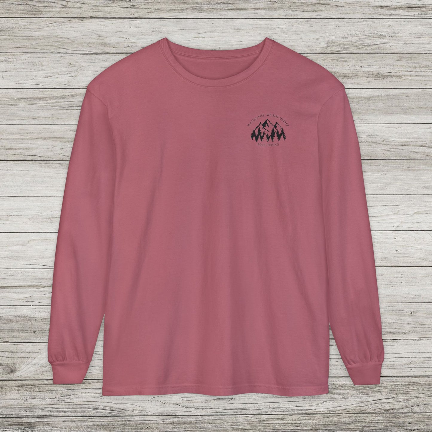 Waters Rise, We Rise Higher Garment-dyed Long Sleeve T-Shirt