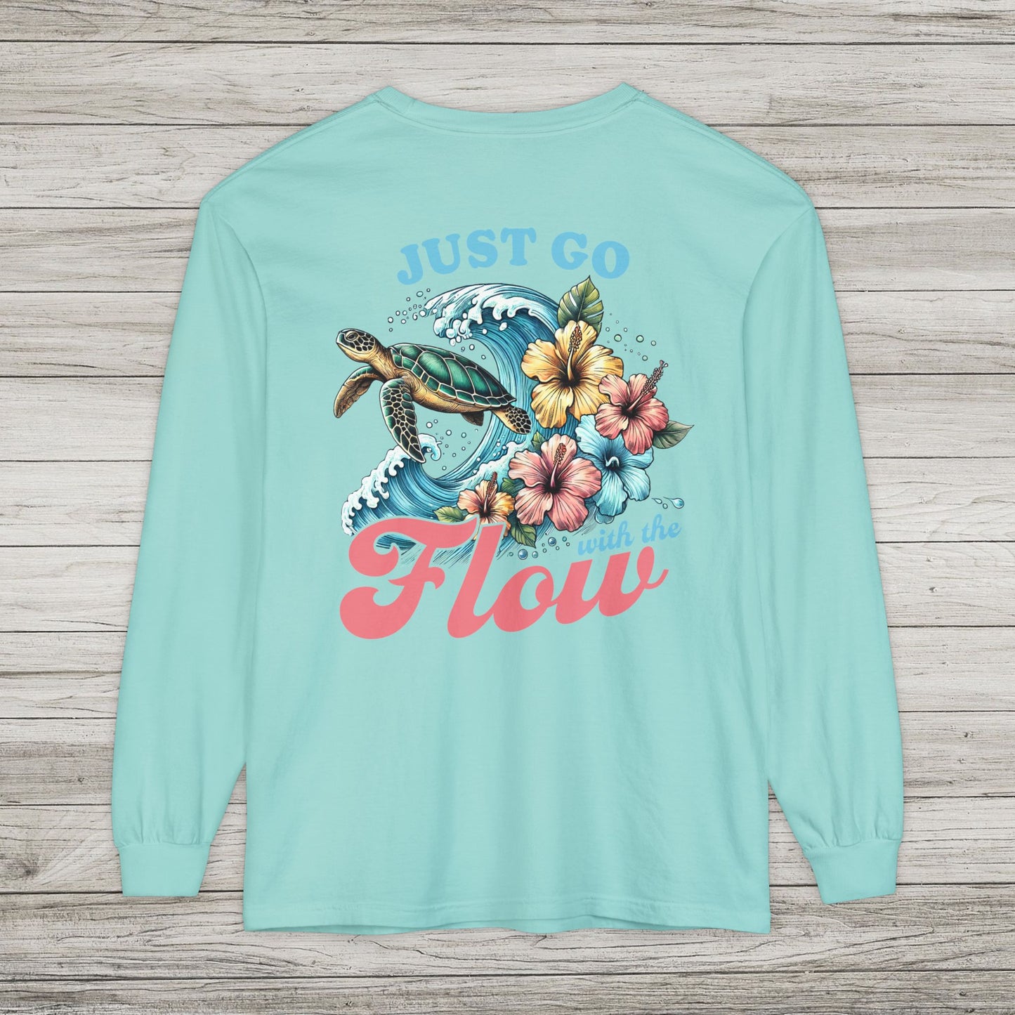 Just Go With the Flow Long Sleeve T-Shirt