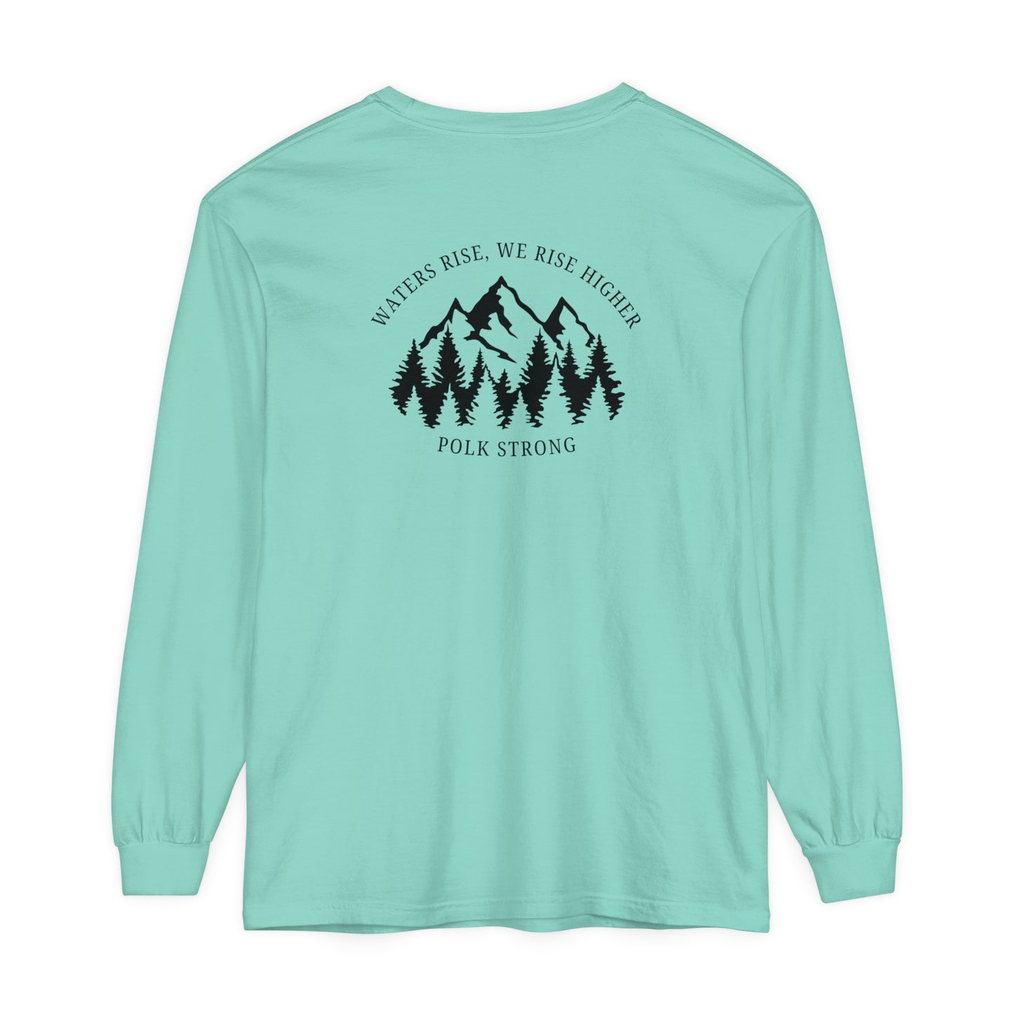 Waters Rise, We Rise Higher Garment-dyed Long Sleeve T-Shirt