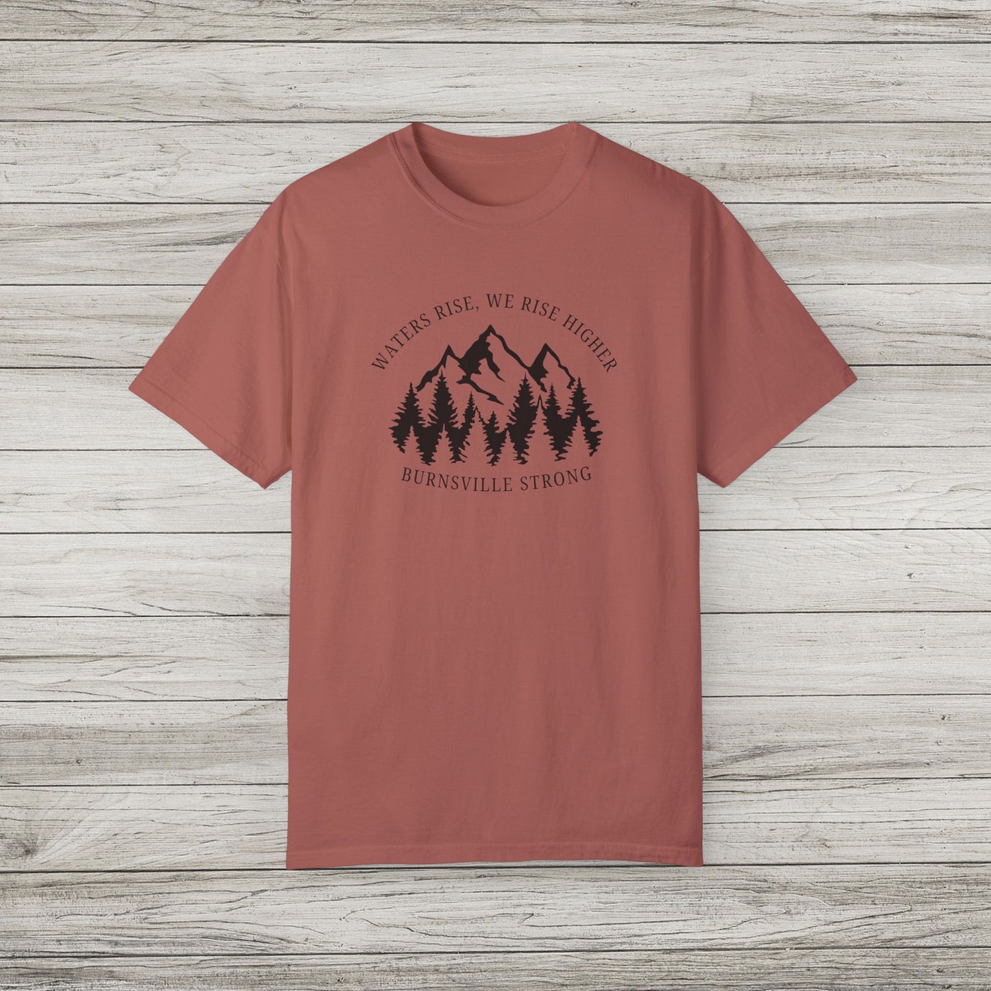 Waters Rise, We Rise Higher Burnsville Strong Garment-Dyed T-shirt