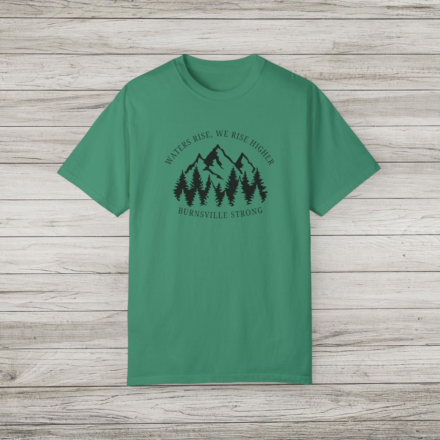 Waters Rise, We Rise Higher Burnsville Strong Garment-Dyed T-shirt