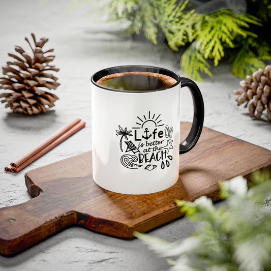 Life Is Better at the Beach Coffee Mug