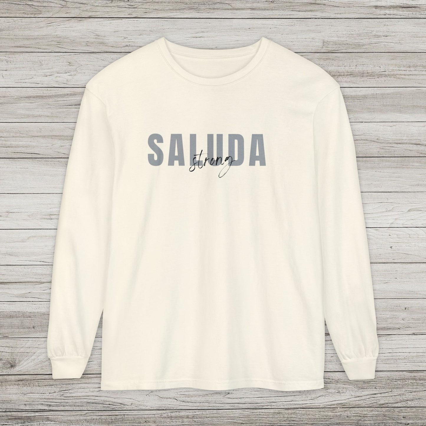 Saluda Strong Garment-dyed Long Sleeve T-Shirt