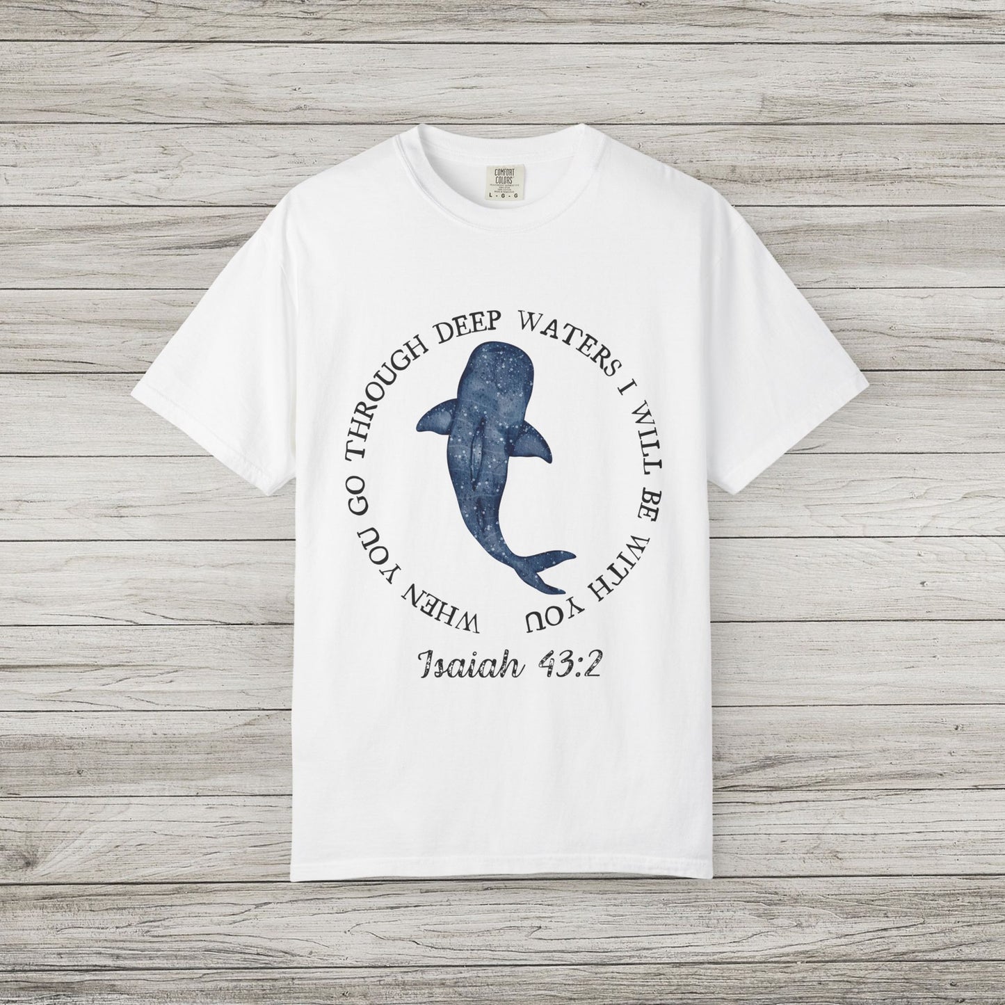 Isaiah 43:2 Comfort Colors T-Shirt