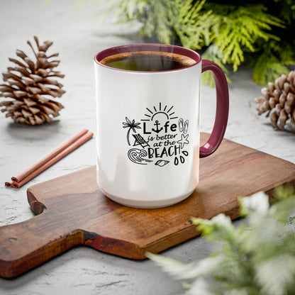 Life Is Better at the Beach Coffee Mug