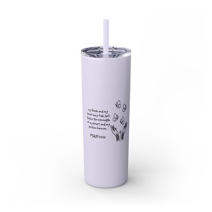 God Is My Portion Forever Skinny Tumbler with Straw