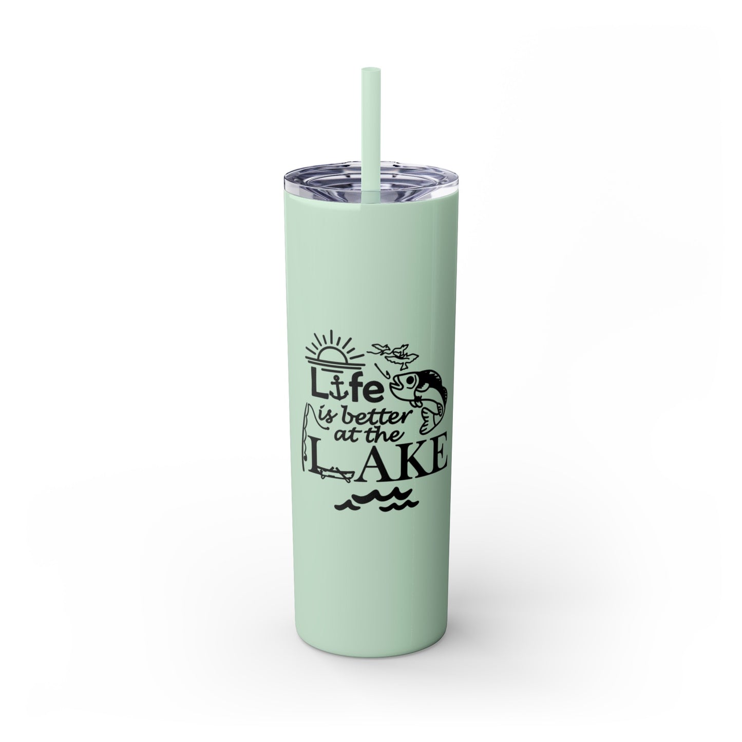 Life Is Better at the Lake Skinny Tumbler with Straw