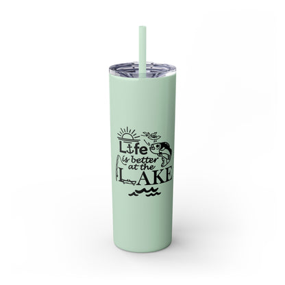 Life Is Better at the Lake Skinny Tumbler with Straw