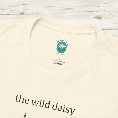 Be Wild but Stay Soft Heavy Cotton Tee