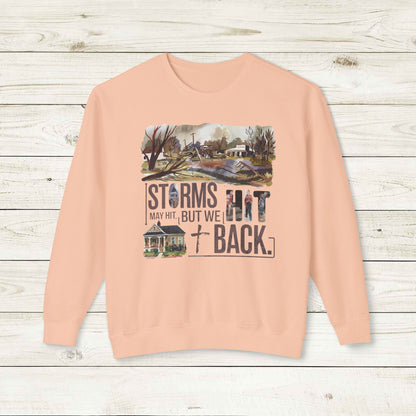 Storms May Hit, But We Hit Back Lightweight Crewneck Sweatshirt