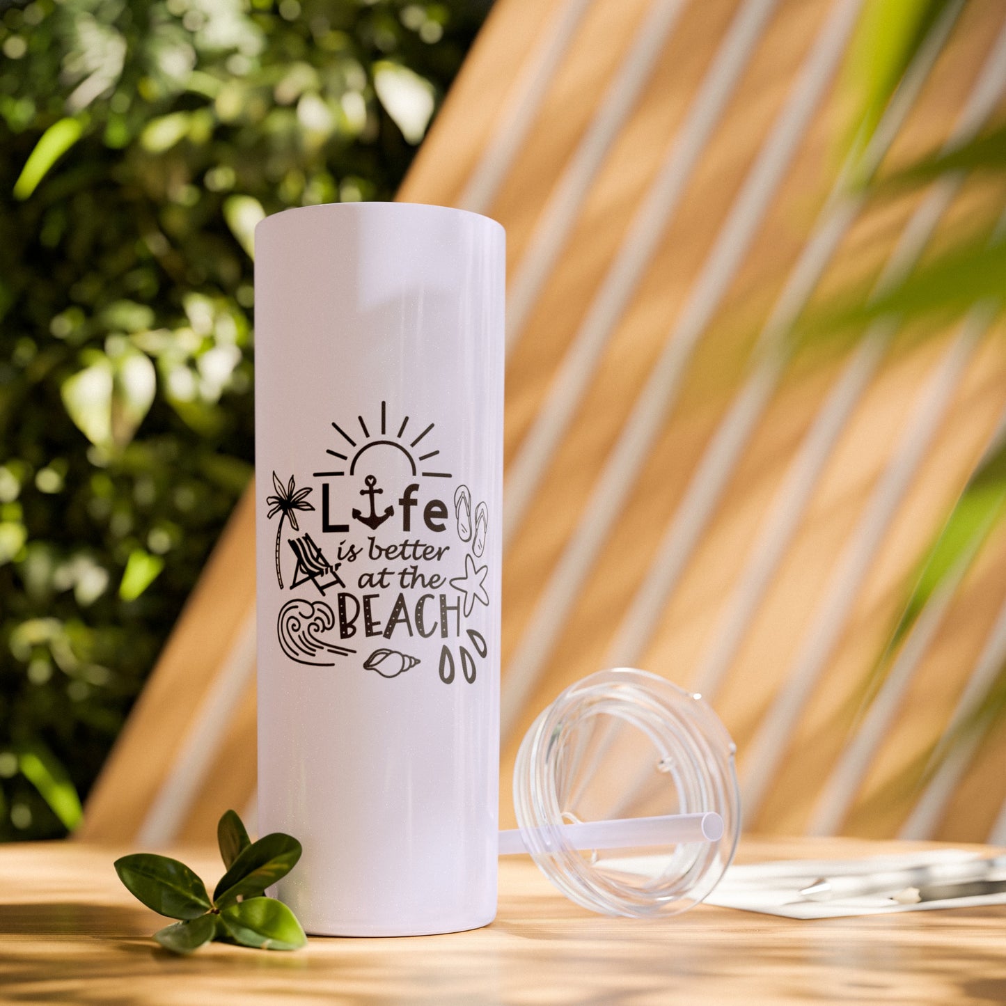 Life Is Better at the Beach Skinny Tumbler with Straw