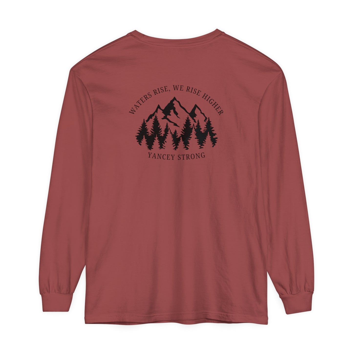 Waters Rise, We Rise Higher Yancey Strong Garment-dyed Long Sleeve T-Shirt