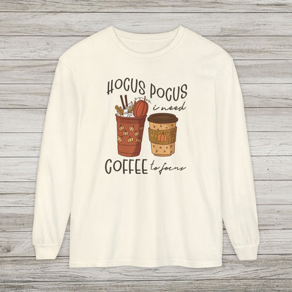 Hocus Pocus I Need Coffee to Focus Comfort Colors Long Sleeve Tee