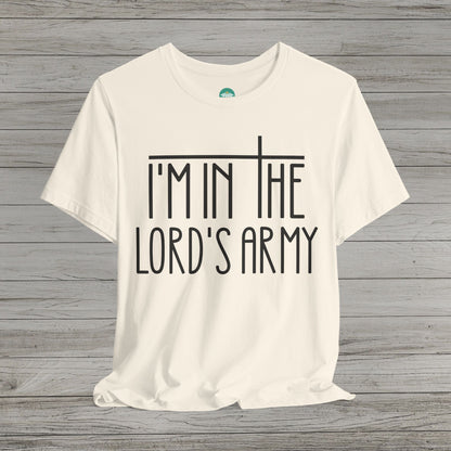 I'm in the Lord's Army Bella Canvas Tee