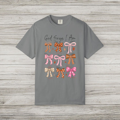 God Says I Am Comfort Colors Tee