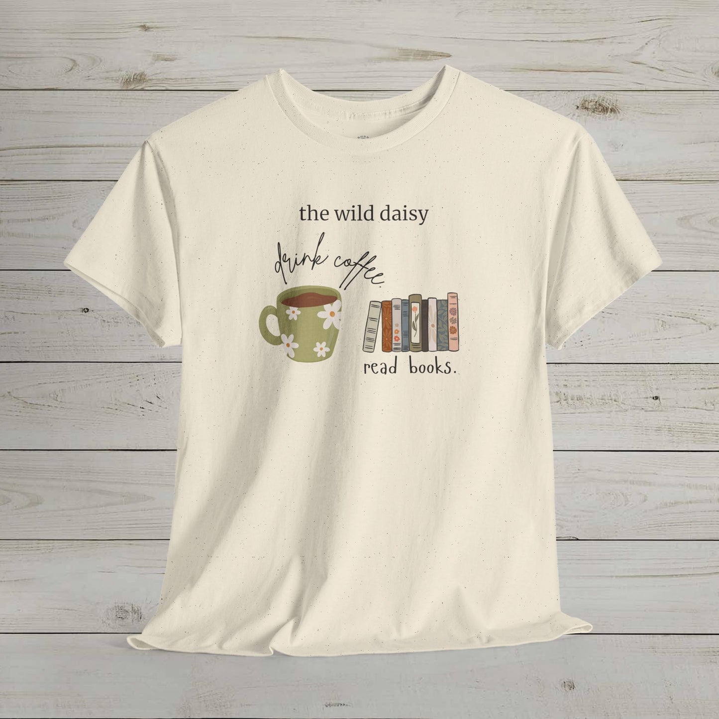 Drink Coffee Read Books Heavy Cotton Tee