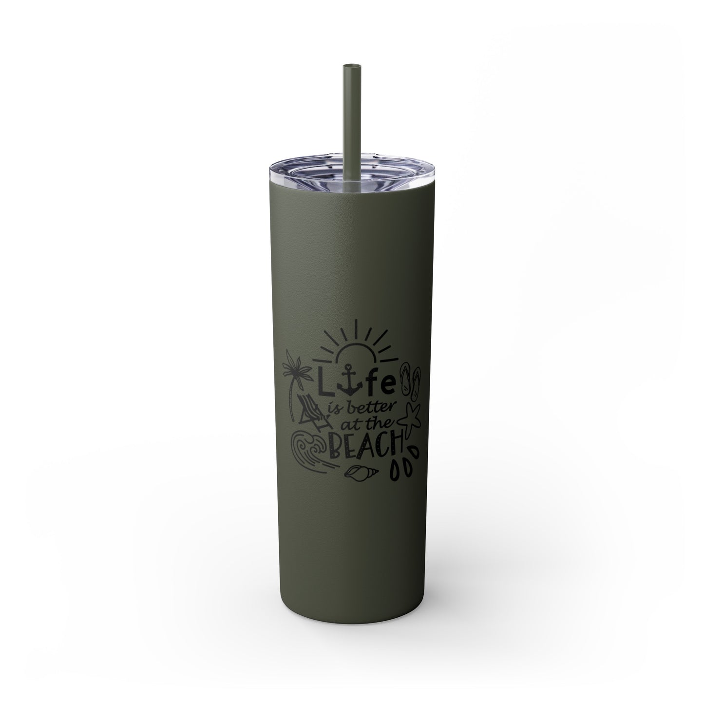 Life Is Better at the Beach Skinny Tumbler with Straw