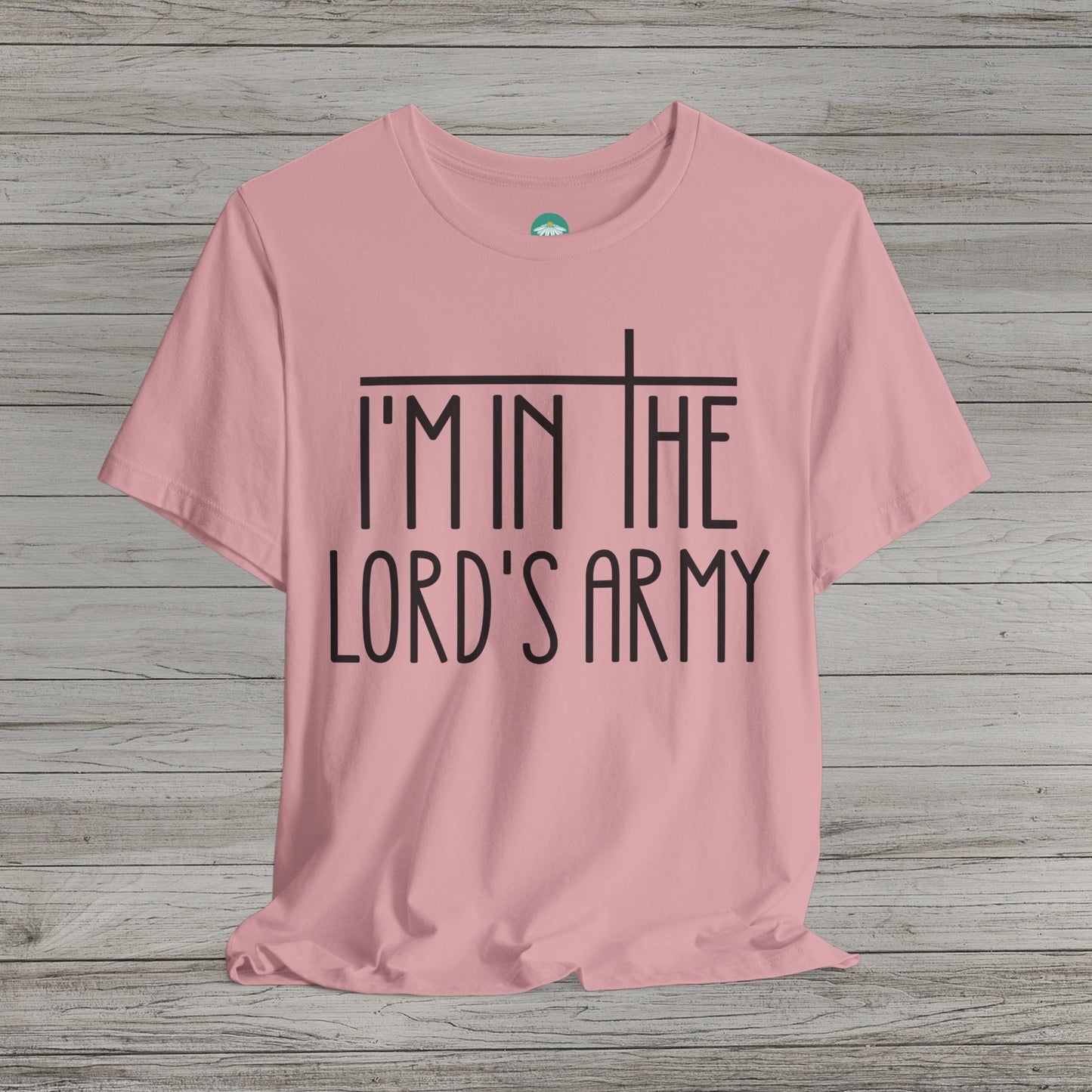 I'm in the Lord's Army Bella Canvas Tee