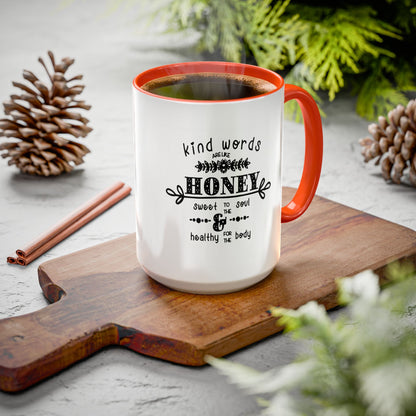 Kind Words Are Like Honey Coffee Mug